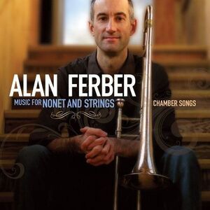 Alan Ferber - Music for Nonet & Strings: Chamber Songs  CD
